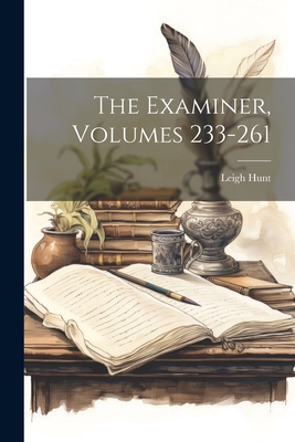 The Examiner, Volumes 233-261