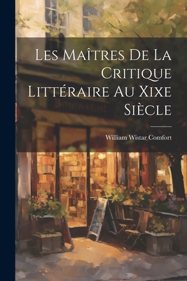 Les Maîtres De La Critique Littéraire Au Xixe Siècle