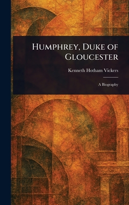 Humphrey, Duke of Gloucester