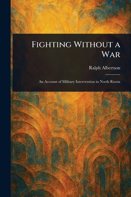 Fighting Without a War