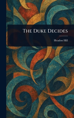 The Duke Decides