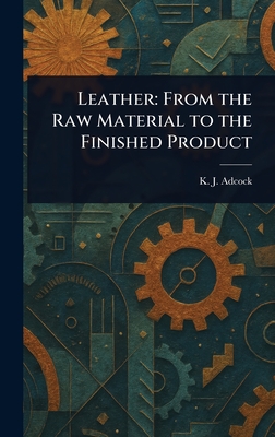 Leather: From the Raw Material to the Finished Product
