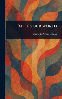 In This Our World
