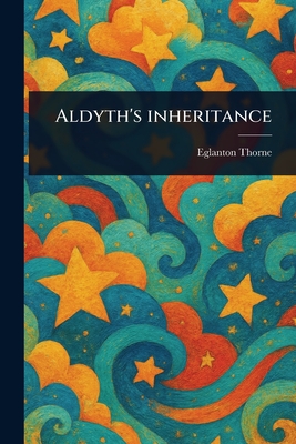 Aldyth's Inheritance