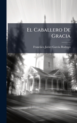 El Caballero De Gracia