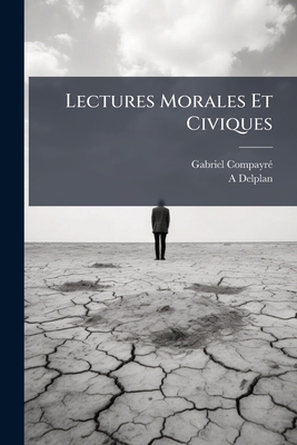 Lectures Morales Et Civiques