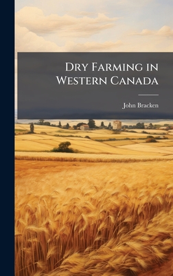 Dry Farming in Western Canada