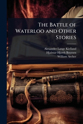 The Battle of Waterloo and Other Stories