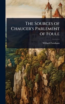 The Sources of Chaucer's Parlement of Foule
