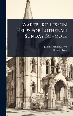 Wartburg Lesson Helps for Lutheran Sunday Schools