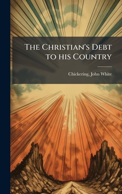The Christian's Debt to his Country