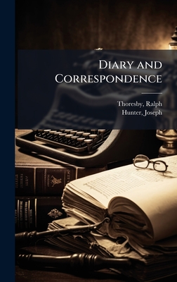 Diary and Correspondence