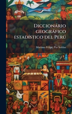 Diccionàrio geogràfico estadÃ-stico del PerÃ°