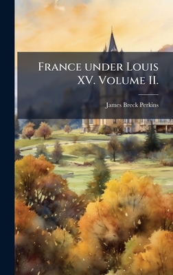 France under Louis XV. Volume II.
