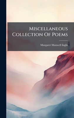 Miscellaneous Collection Of Poems