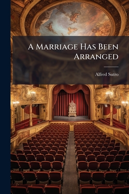 A Marriage Has Been Arranged