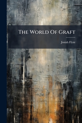 The World Of Graft