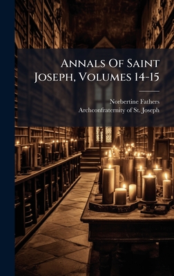 Annals Of Saint Joseph, Volumes 14-15