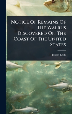Notice Of Remains Of The Walrus Discovered On The Coast Of The United States