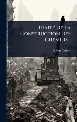 TraitÃ(c) De La Construction Des Chemins...