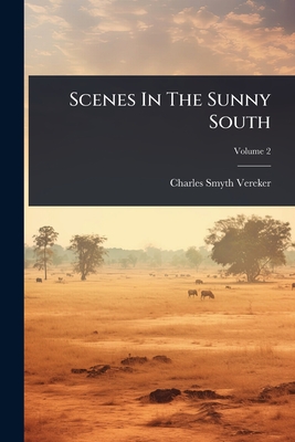 Scenes In The Sunny South