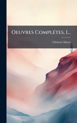 Oeuvres ComplÃ(c)tes, 1...