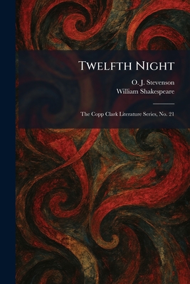 Twelfth Night: The Copp Clark Literature Series, No. 21