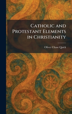 Catholic and Protestant Elements in Christianity
