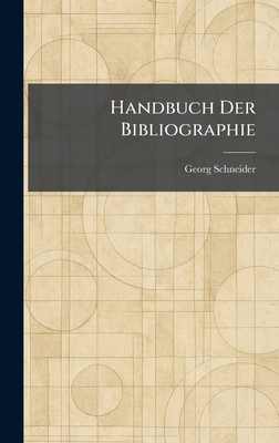 Handbuch Der Bibliographie