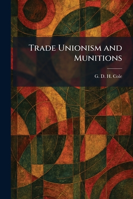 Trade Unionism and Munitions