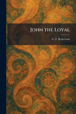 John the Loyal