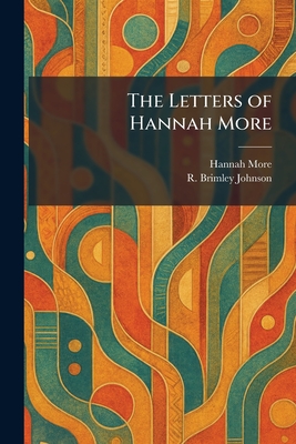 The Letters of Hannah More