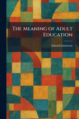 The Meaning of Adult Education