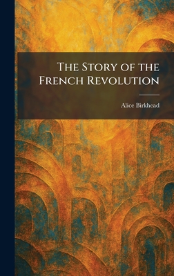 The Story of the French Revolution