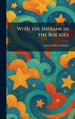 With the Indians in the Rockies