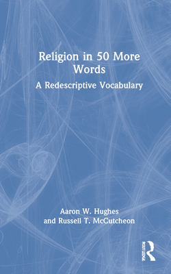 Religion in 50 More Words: A Redescriptive Vocabulary