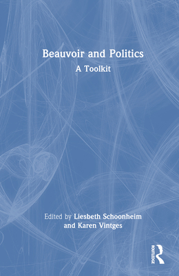 Beauvoir and Politics: A Toolkit