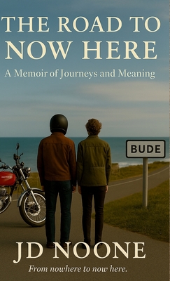 The Road to Now Here: from nowhere to now here