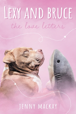 Lexy and Bruce: The Love Letters