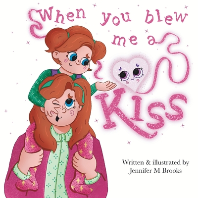 When You Blew Me A Kiss