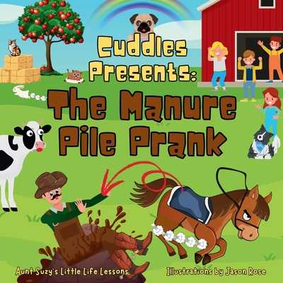 Cuddles Presents: The Manure Pile Prank