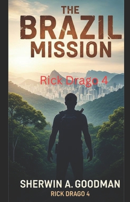 Rick Drago's The Brazil Mission