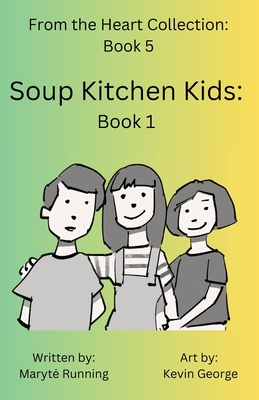 Soup Kitchen Kids: Book 1