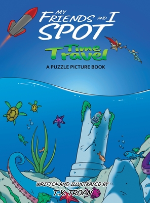 My Friends and I Spot Time Travel: A Puzzle Picture Book