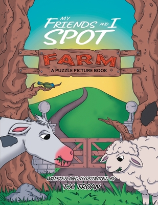 My Friends and I Spot Farm: A Puzzle Picture Book