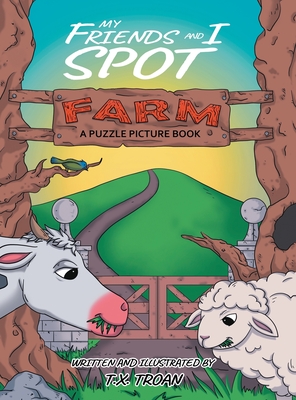 My Friends and I Spot Farm: A Puzzle Picture Book