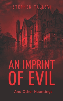 An Imprint of Evil and Other Hauntings