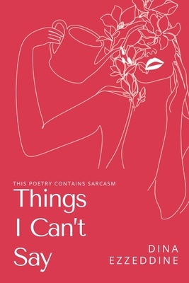things I can't say (Large Print Edition)