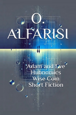Adam and Eve Hubnomics Wise Coin Short Fiction