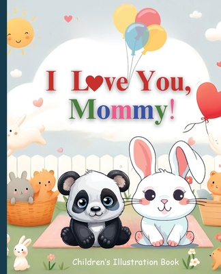 I Love You, Mommy! (Large Print Edition)
